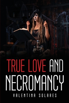 Paperback True Love and Necromancy Book