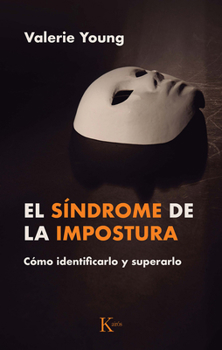 Paperback El Síndrome de la Impostura / Imposter Syndrome: Cómo Identificarlo Y Superarlo / How to Identify and Overcome It [Spanish] Book