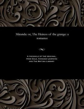 Paperback Miranda: Or, the Heiress of the Grange: A Romance Book