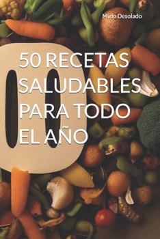 Paperback 50 recetas saludables para todo el año [Spanish] Book