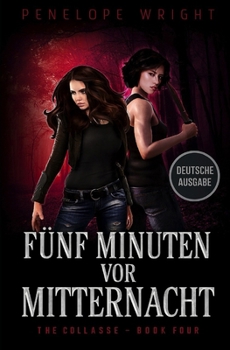 Fünf Minuten vor Mitternacht (Der Zusammenbruch) (German Edition)