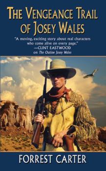 The Vengeance Trail of Josey Wales - Book #2 of the Josey Wales