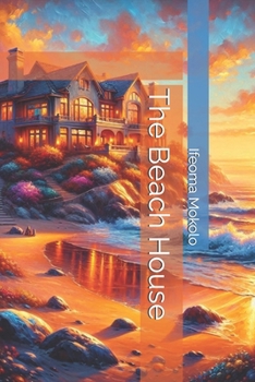 The Beach House (A Crystal Cove Romance Series)