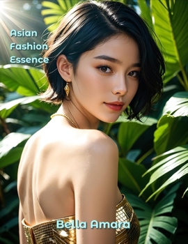 Asian Fashion Essence: 100 Portraits of Contemporary Style