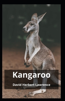 Paperback Kangaroo: David Herbert Lawrence (Novel, Fiction, Classics, Literature) [Annotated] Book