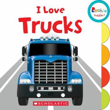 Board book I Love Trucks (Rookie Toddler) Book