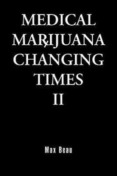 Paperback Medical Marijuana: Changing Times II Book