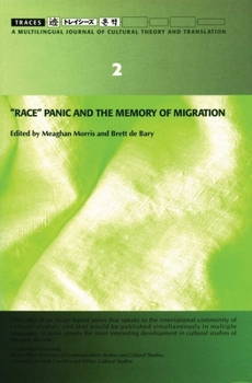 Race, Panic and the Memory of Migration (Traces : a Multilingual Journal of Cultural Theory and Translation, No 2)