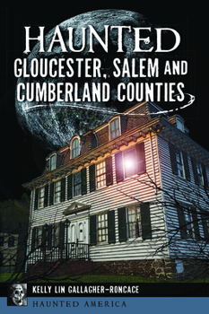 Paperback Haunted Gloucester, Salem and Cumberland Counties Book