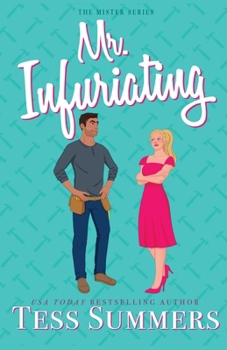Mr. Infuriating: The Mister Series, Book One