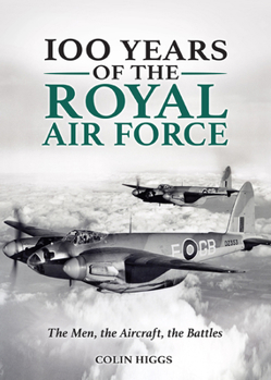 Paperback 100 Years of the Royal Air Force: The Men, the Aircraft, the Battles Book