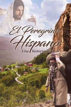 Paperback El Peregrino Hispano: Una historia que leer [Spanish] Book