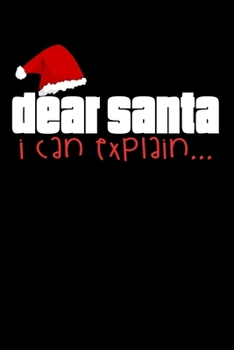 Paperback Dear Santa I Can Explain: Fun Christmas Note for Children Parents and Family to Celebrate the Xmas Holiday Book