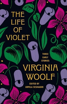 Hardcover The Life of Violet: Three Early Stories Book