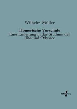 Paperback Homerische Vorschule: Eine Einleitung in das Studium der Ilias und Odyssee [German] Book