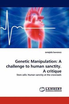 Paperback Genetic Manipulation: A challenge to human sanctity. A critique Book