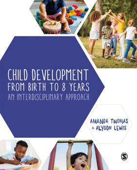 Paperback Child Development from Birth to 8 Years: An Interdisciplinary Approach Book