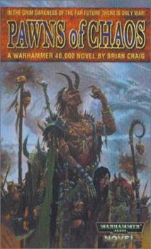 Pawns of Chaos - Book  of the Warhammer 40,000