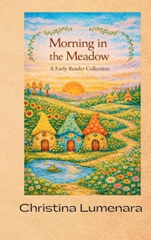 Hardcover Morning in the Meadow: A Early Reader Collection Book