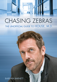 Paperback Chasing Zebras: The Unofficial Guide to House, M.D. Book