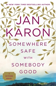 Somewhere Safe with Somebody Good - Book #12 of the Mitford Years