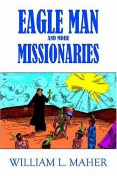 Paperback Eagle Man and More Missionaries Book