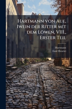 Paperback Hartmann von Aue, Iwein der Ritter mit dem Löwen, VIII., Erster Teil [German] Book