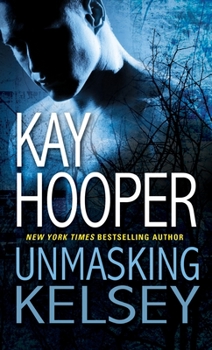 Unmasking Kelsey - Book #6 of the Hagen