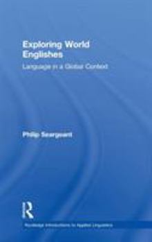 Hardcover Exploring World Englishes: Language in a Global Context Book