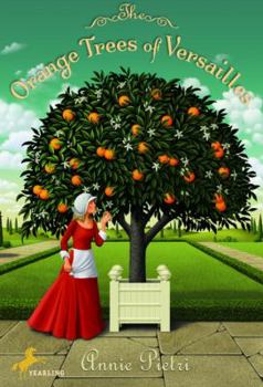 The Orange Trees of Versailles - Book #1 of the Les Orangers de Versailles