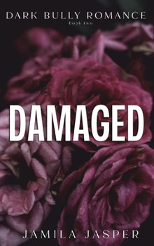 Damaged: Dark Bully BWWM Billionaire Romance (The Crispin & Amina)