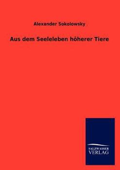 Paperback Aus dem Seeleleben höherer Tiere [German] Book
