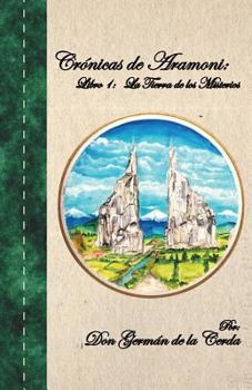 Paperback Cronicas de Aramoni: Libro 1: La Tierra de Los Misterios [Spanish] Book