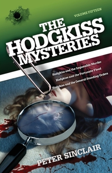 Paperback Hodgkiss Mysteries XV: Hodgkiss and the Impossible Murder and other stories Book