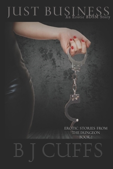 Paperback Just Business: An Erotic BDSM Story Book