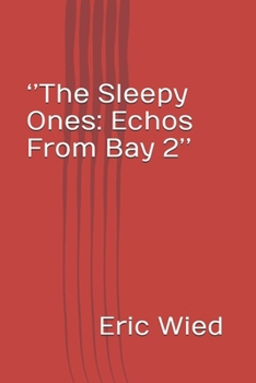 Paperback ''The Sleepy Ones: Echos From Bay 2'' Book
