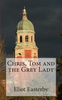 Paperback Chris, Tom and the Grey Lady: A tale from the Royal Victoria Military Hospital. Book