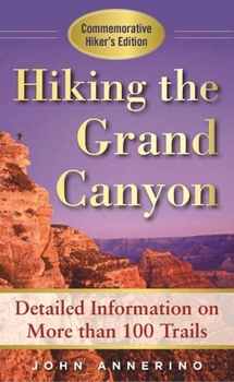 Paperback Hiking the Grand Canyon: A Detailed Guide to More Than 100 Trails Book