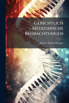 Paperback Gerichtlich Medizinische Beobachtungen... Book