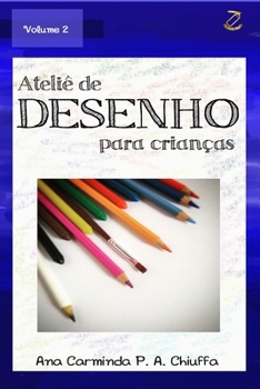 Paperback Ateliê de Desenho para Crianças - Volume 2 [Portuguese] Book