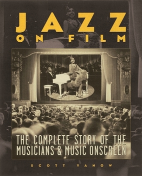 Paperback Jazz on Film: The Complete Story of the Musicians & Music Onscreen Book