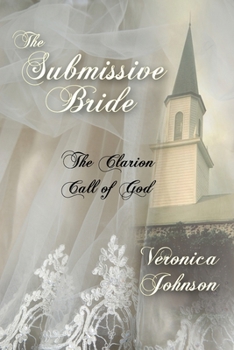 Paperback The Submissive Bride: The Clarion Call of God Book