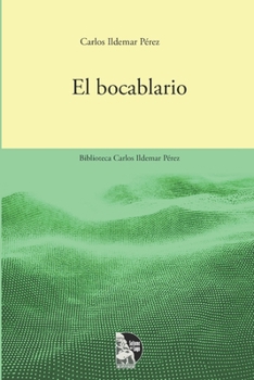 El Bocablario: Poemas experimentales que convierten cada palabra en música y rito: variaciones sonoras del habla maracaibera, el amor y la ciudad.