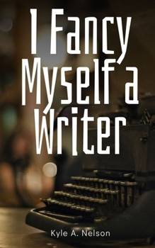 Paperback I Fancy Myself a Writer Book