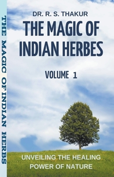 Paperback The Magic Of Indian Herbs Book