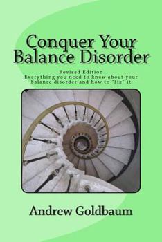 Paperback Conquer Your Balance Disorder: Everything you need to know about your balance disorder and how to "fix" it Book