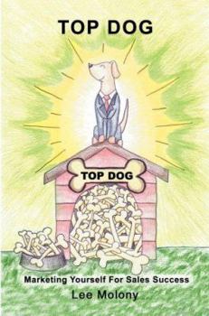 Paperback Top Dog: Marketing Yourself for Sales Success Book