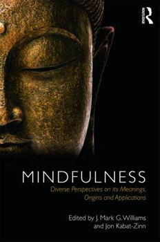 Paperback Mindfulness: Diverse Perspectives on its Meaning, Origins and Applications Book