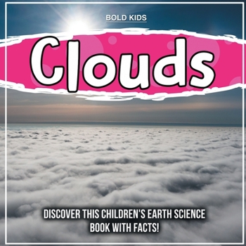 Paperback Clouds: Discover This Children's Earth Science Book With Facts! Book