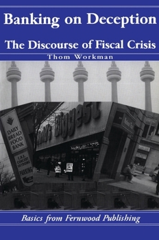 Paperback Banking on Deception: The Discourse of the Fiscal Crisis Book